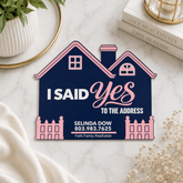 I said Yes to Address Acrylic Sign