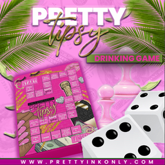 Pretty Tipsy  Drinking Game